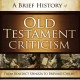 A Brief History of Old Testament Criticism—by Mark S. Gignilliat (A Review)