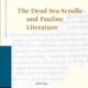 Review of The Dead Sea Scrolls and Pauline Literature edited by Jean-Sébastien Rey