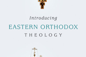 Review of Introducing Eastern Orthodox Theology by Andrew Louth
