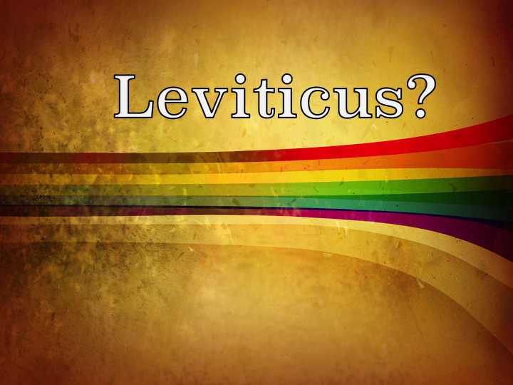 Leviticus: Much ado about Homosexuality