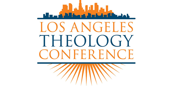 Some Reflections on the Los Angeles Theology Conference 2017