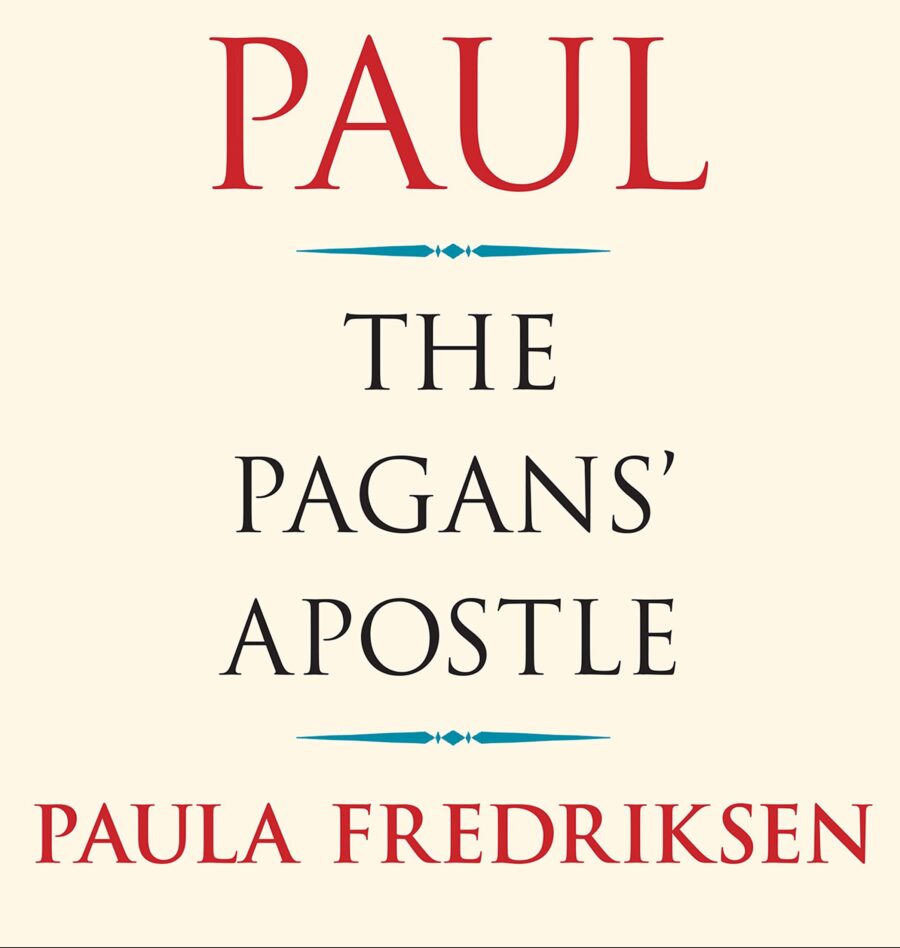 Review: Paul the Pagan’s Apostle by Paula Fredriksen