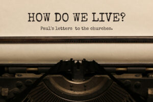 How Do We Live?: Galatians (Sermon)