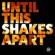 Five Iron Frenzy – Until This Shakes Apart » Album Review