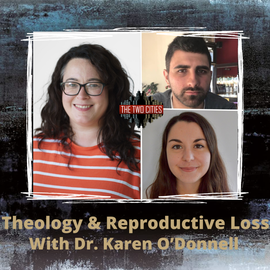 Theology & Reproductive Loss with Dr. Karen O’Donnell (podcast)