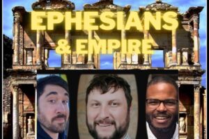 Ephesians & Empire with Dr. Justin Winzenburg (Podcast)