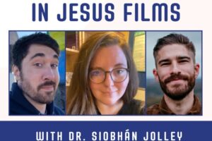 Mary Magdalene in Jesus Films with Dr. Siobhán Jolley (Podcast)