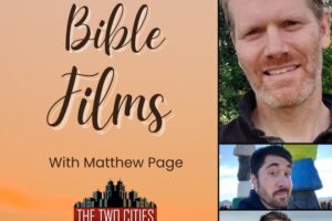 100 Bible Films with Matthew Page (Podcast)
