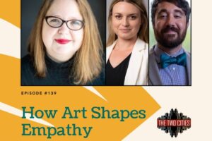 How Art Shapes Empathy with Dr. Mary McCampbell (Podcast)