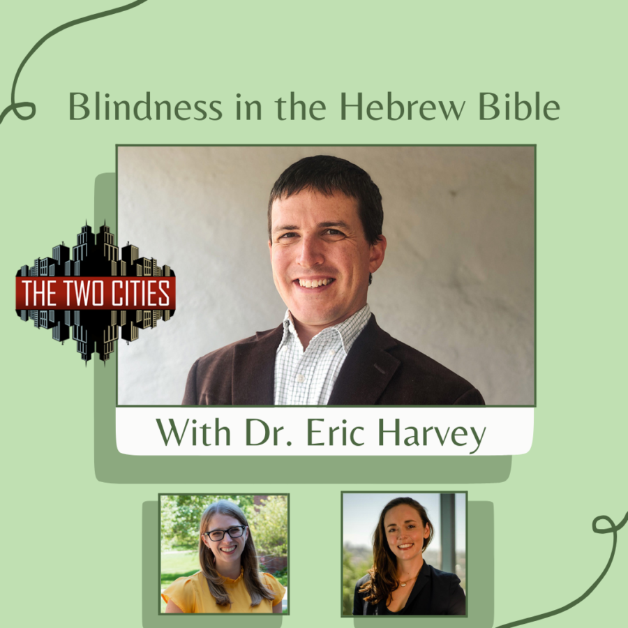 Blindness in the Hebrew Bible with Dr.  Eric Harvey (Podcast)
