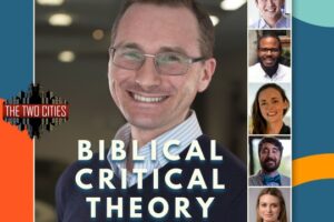 Biblical Critical Theory with Dr. Christopher Watkin (Podcast)