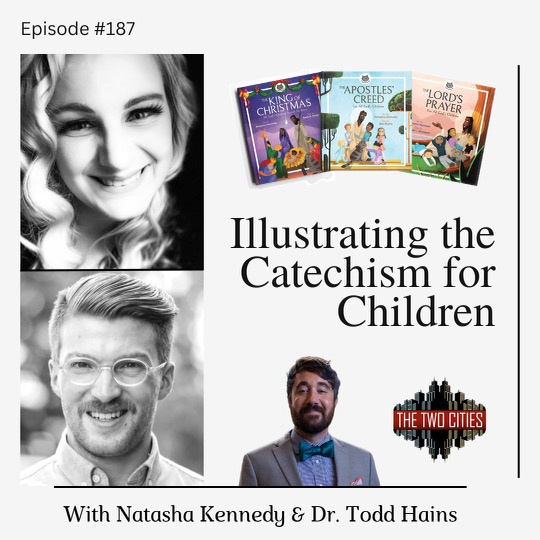 Illustrating the Catechism for Children with Natasha Kennedy & Dr. Todd Hains (Podcast)