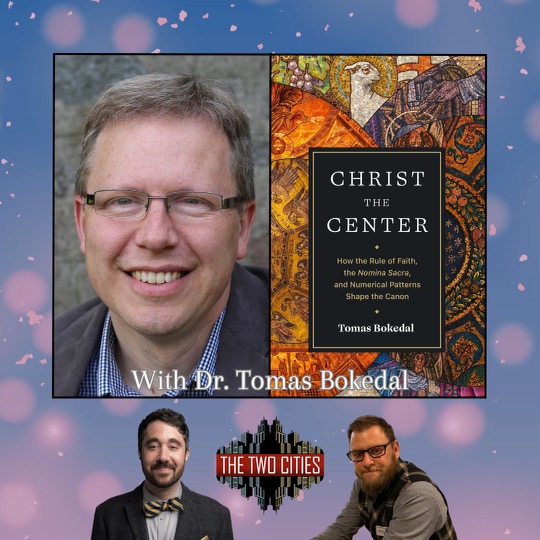 Christ the Center with Dr. Tomas Bokedal (Podcast)