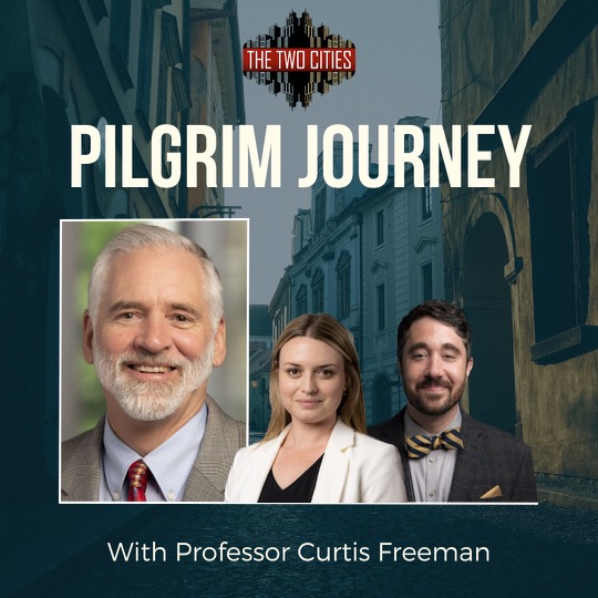 Pilgrim Journey with Professor Curtis Freeman (Podcast)