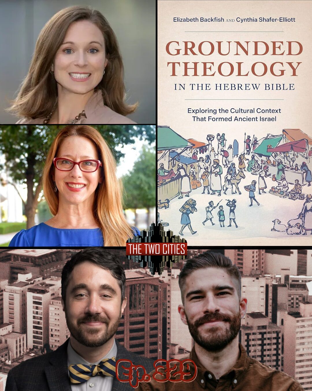 Grounded Theology in the Hebrew Bible with Dr. Elizabeth Backfish and Dr. Cynthia Shafer-Elliott (Podcast)