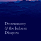 Deuteronomy  and  the  Judaean  Diaspora  by Ernest Nicholson