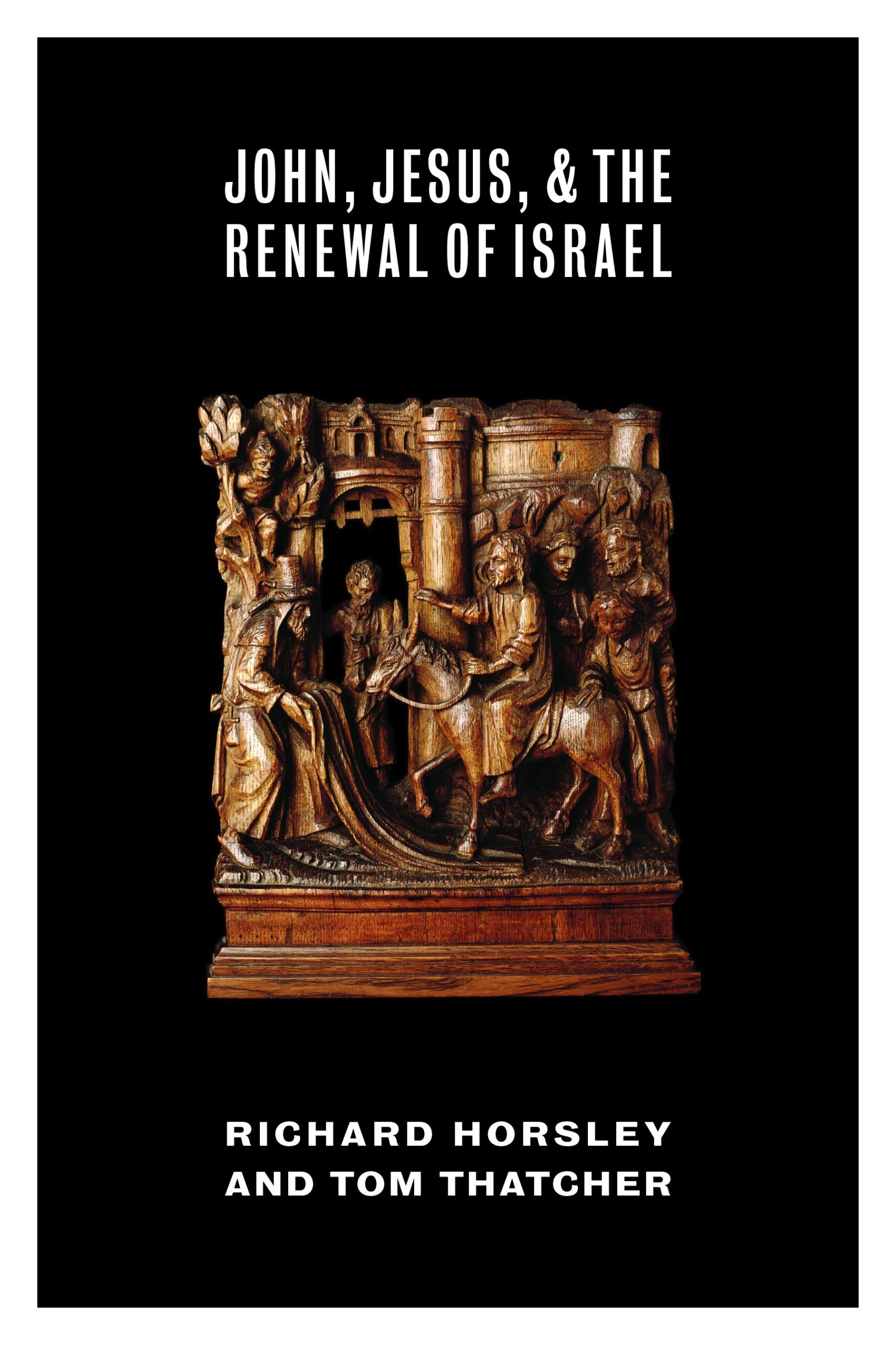Review of John, Jesus, and the Renewal of Israel  By Richard Horsley & Tom Thatcher