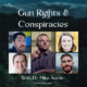 Gun Rights & Conspiracies with Dr. Mike Austin (Podcast)