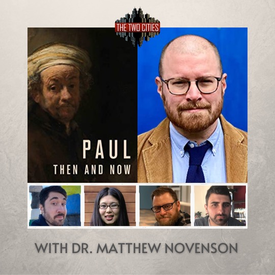 Paul, Then and Now with Dr. Matthew Novenson (Podcast)
