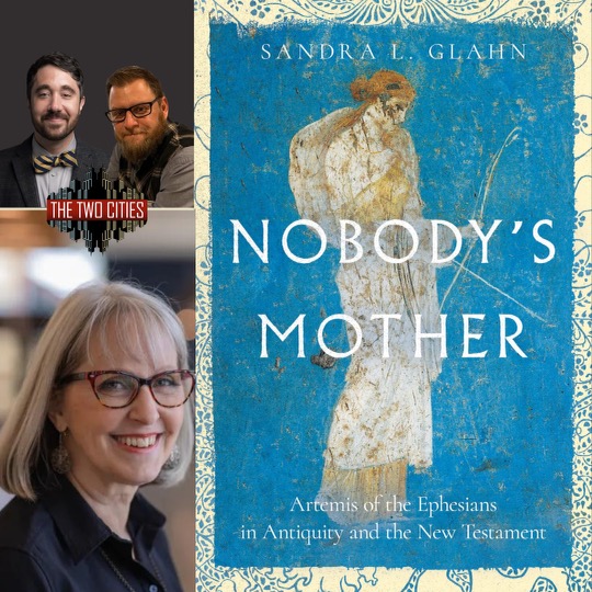 Artemis of the Ephesians with Dr. Sandra Glahn (Podcast)