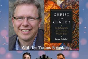 Christ the Center with Dr. Tomas Bokedal (Podcast)