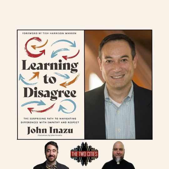 Learning to Disagree with Dr. John Inazu (Podcast)