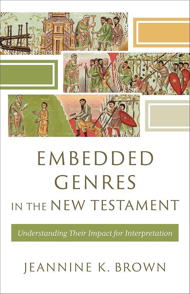 Jeannine K. Brown, Embedded Genres in the New Testament: Understanding Their Impact for Interpretation (Reflections for 2 Corinthians 5:10)