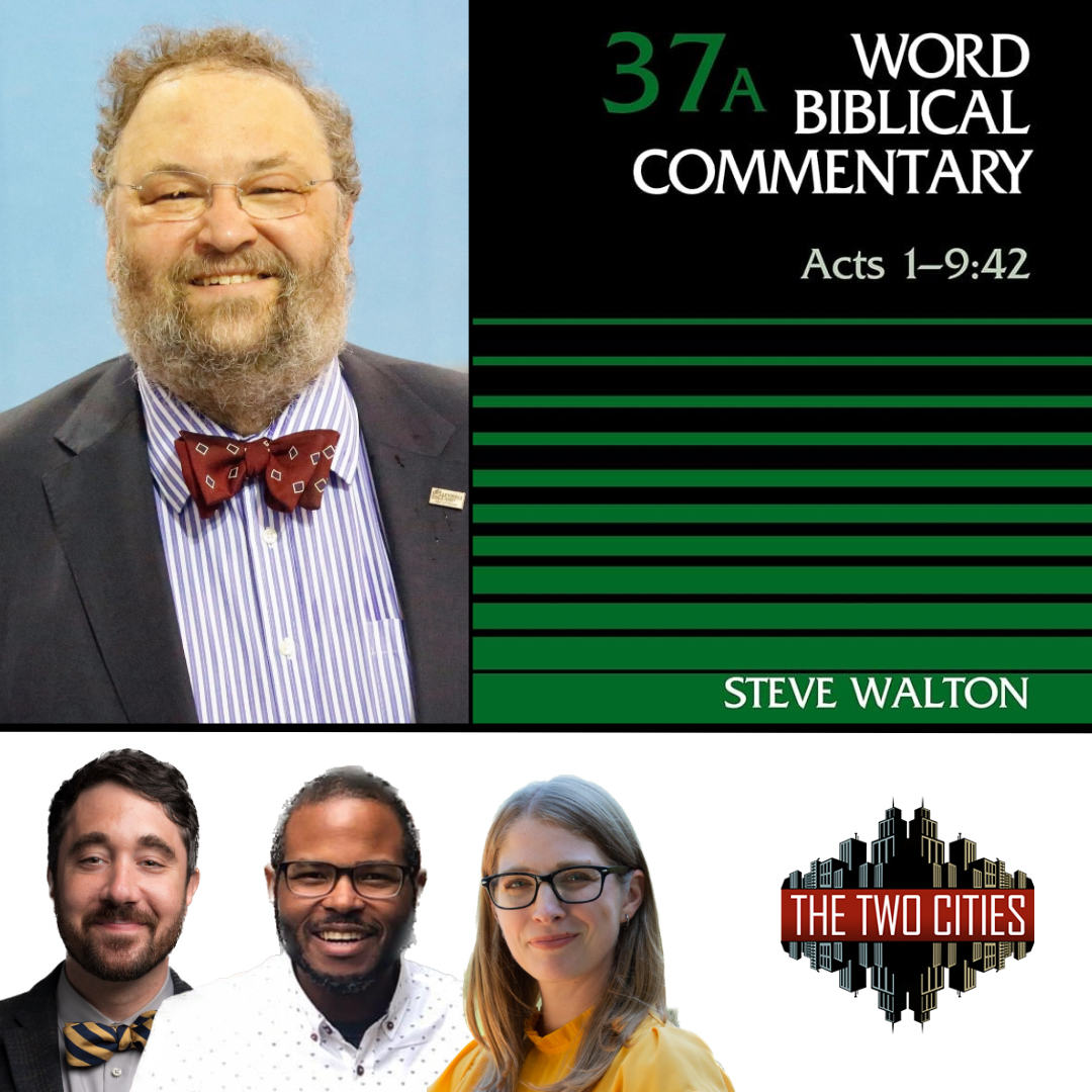 Acts of the Apostles with Professor Steve Walton (Podcast)