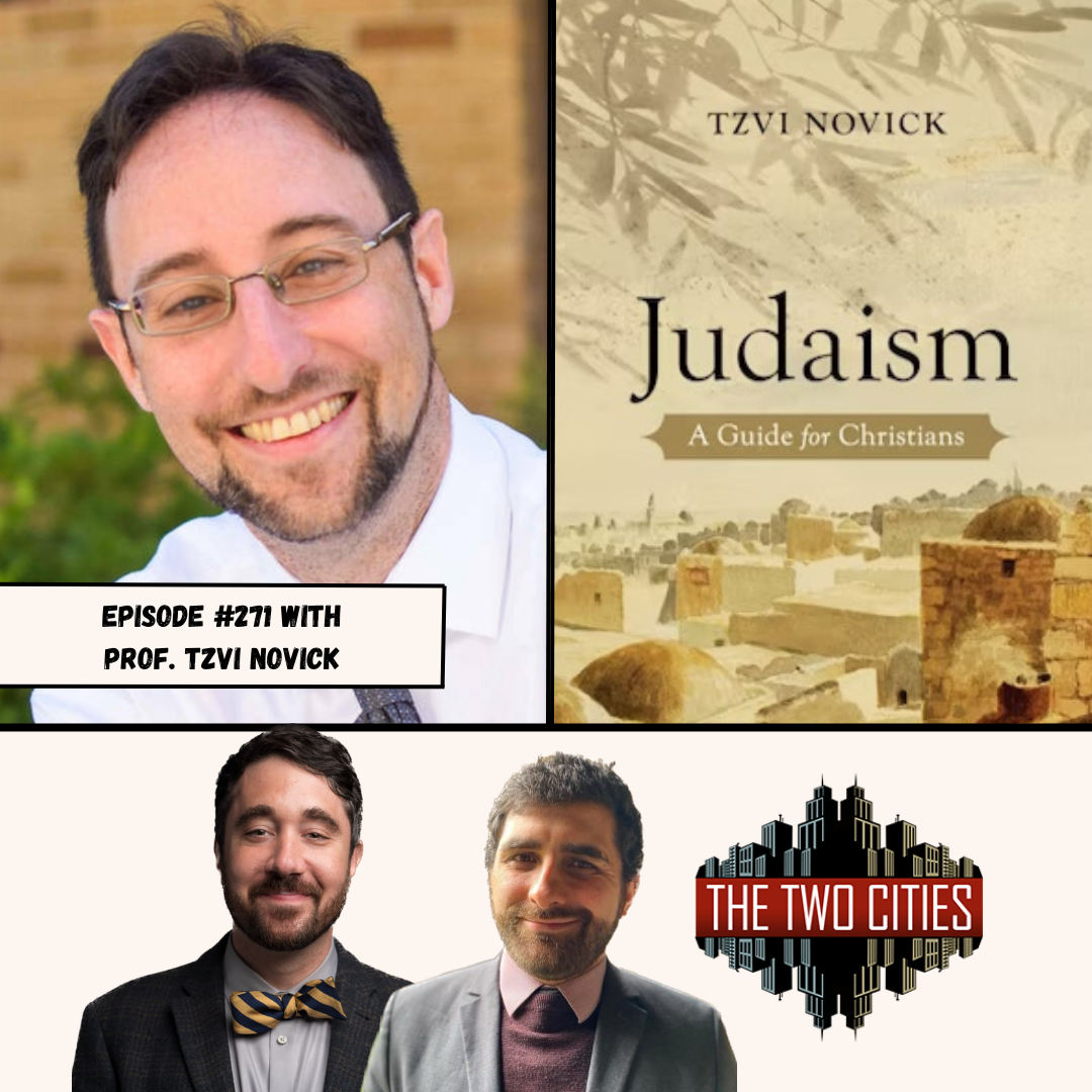 Judaism: A Guide for Christians with Professor Tzvi Novick (Podcast)