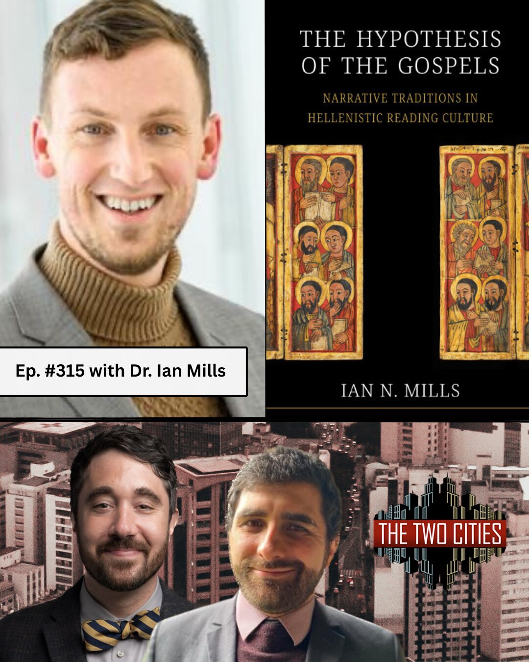 The Hypothesis of the Gospels with Dr. Ian Mills (Podcast)
